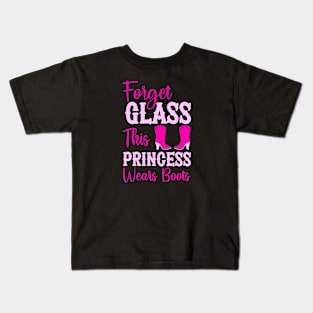 Forget Glass Slippers This Princess wears Boots Kids T-Shirt